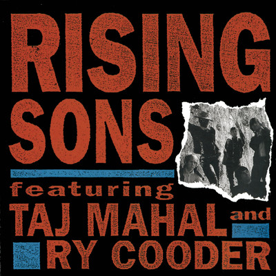 Rising Sons Featuring Taj Mahal and Ry Cooder/Rising Sons