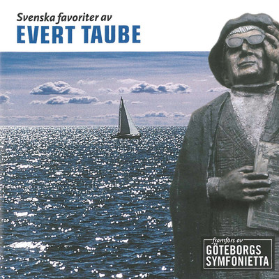 Svenska favoriter av Evert Taube/Goteborgs Symfoniker