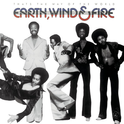 That's The Way Of The World/Earth, Wind & Fire