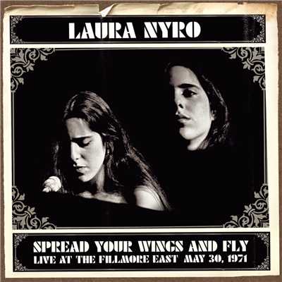 アルバム/Spread Your Wings And Fly: Live At The Fillmore East May 30, 1971/Laura Nyro