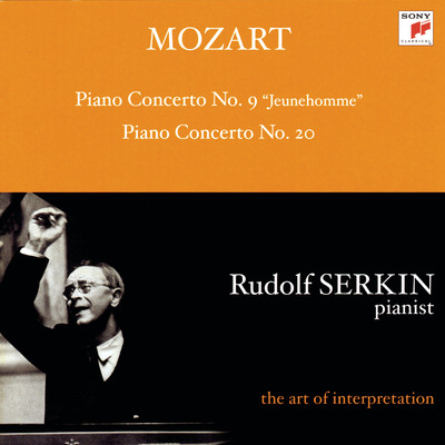 Mozart: Piano Concertos Nos. 9 & 20 [Rudolf Serkin - The Art of Interpretation]/Rudolf Serkin