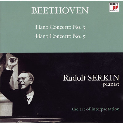 アルバム/Beethoven: Piano Concertos Nos. 3 & 5 ”Emperor” (Rudolf Serkin - The Art of Interpretation)/Rudolf Serkin, New York Philharmonic, Leonard Bernstein