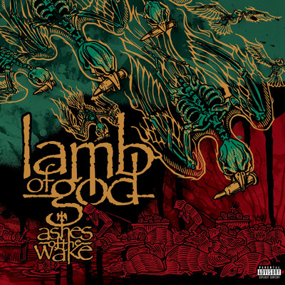 Ashes Of The Wake (Explicit)/Lamb of God
