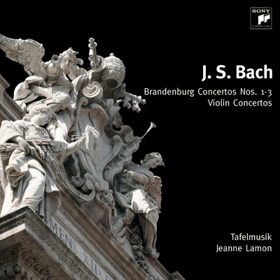 アルバム/Bach: Brandenburg Concertos Nos. 1-3 & Violin Concertos/Tafelmusik