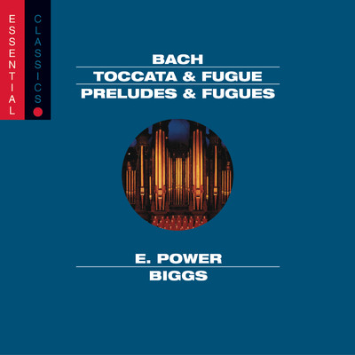 Passacaglia & Fugue in C Minor, BWV 582: Passacaglia/E. Power Biggs