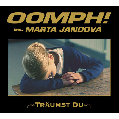 Traumst Du feat.Marta Jandova/Oomph！