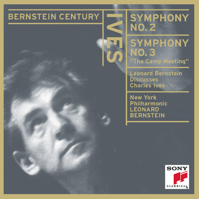 Ives: Symphonies Nos. 2 & 3 ”The Camp Meeting” - Leonard Bernstein Discusses Charles Ives/Leonard Bernstein