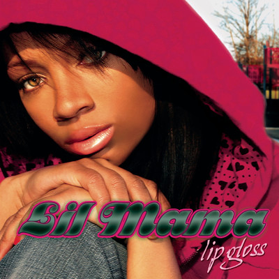 Lip Gloss (Main Version)/Lil Mama