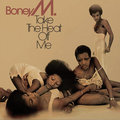 Take The Heat Off Me/Boney M.