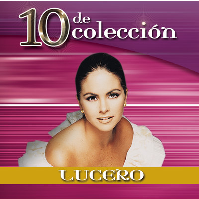 10 De Coleccion/Lucero
