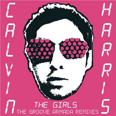 アルバム/The Girls/Calvin Harris
