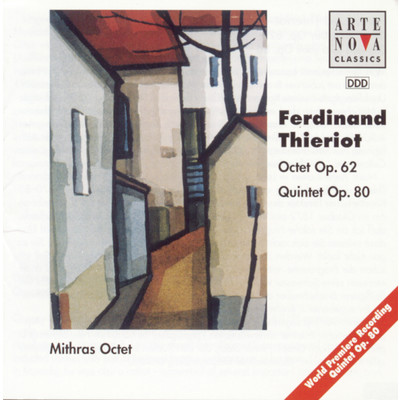 Thieriot: Octet op. 62 And Quintet op. 80/Mithras Octet