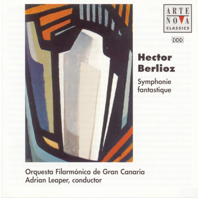 Berlioz: Symphonie Fantastique/Adrian Leaper／Orquesta Filarmonica de Gran Canaria