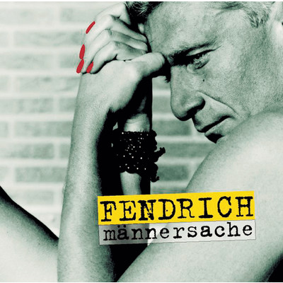 アルバム/Mannersache/Rainhard Fendrich
