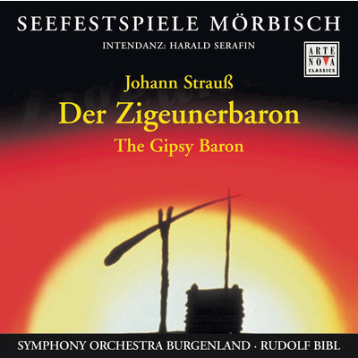 Der Zigeunerbaron, IJS 486: Overture/Symphony Orchestra Burgenland／Rudolf Bibl