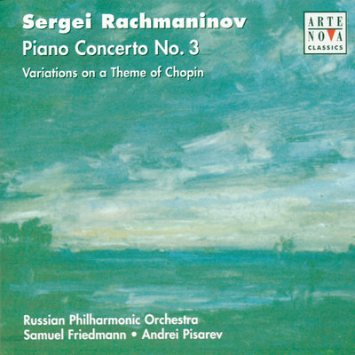 アルバム/Rachmaninov: Piano Concerto No.3, Chopin Variations op.22/Andrei Pisarev