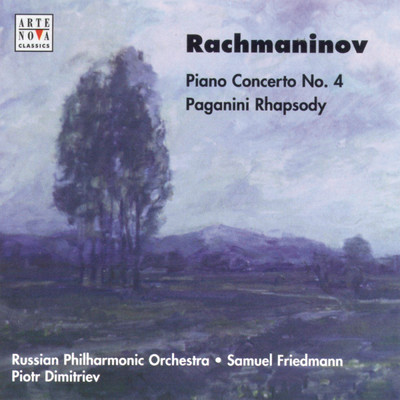 Rachmaninov: Piano Concerto No. 4 ／ Paganini: Rhapsody/Samuel Friedmann
