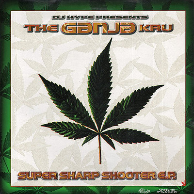Super Sharp Shooter EP/The Ganja Kru