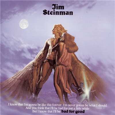 Out of the Frying Pan (And Into the Fire)/Jim Steinman