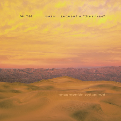 Brumel: Mass／Sequentia ”Dies Irae”/Paul Van Nevel - Huelgas Ensemble