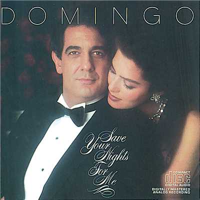 Save Your Nights for Me/Placido Domingo
