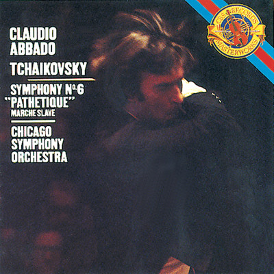 Tchaikovsky: Symphony No. 6 in B Minor, Op. 74 & Marche slave, Op. 31/Claudio Abbado