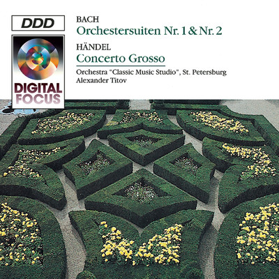アルバム/Bach: Orchestral Suites Nos. 1 & 2 - Handel: Concerto grosso, Op. 6 No. 7/Alexander Titov