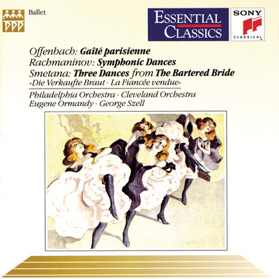 Gaite Parisienne, Symphonic Dances, and Three Dances from the Bartered Bride/George Szell, Eugene Ormandy