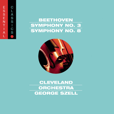 アルバム/Beethoven: Symphonies Nos. 3 ”Eroica” & 8/George Szell／The Cleveland Orchestra