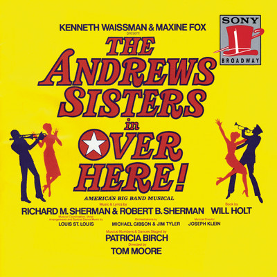 Over Here！: Wartime Wedding/Maxene Andrews／Patty Andrews／Over Here！ Ensemble