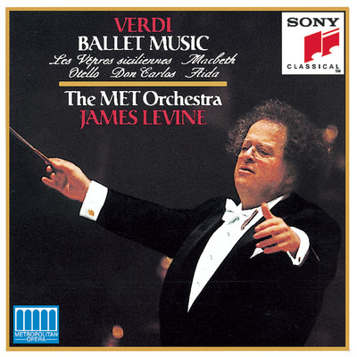 Verdi: Ballet Music from the Operas/James Levine