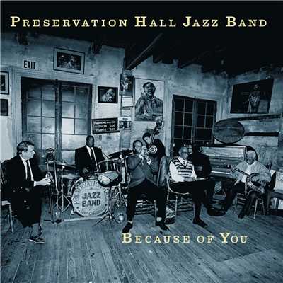 アルバム/Because of You/Preservation Hall Jazz Band