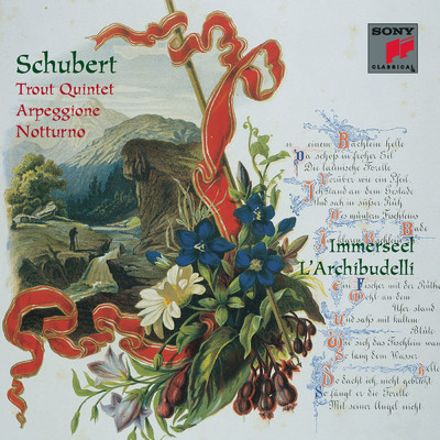Schubert: Piano Quintet in A Major ”Trout”, Arpeggione Sonata in A Minor & Piano Trio in E-Flat Major ”Notturno”/Anner Bylsma