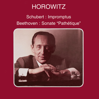 Schubert: Impromptus - Beethoven: Piano Sonatas Nos. 8 & 28/Vladimir Horowitz