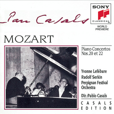 Mozart: Piano Concerto No. 20, K. 466 & Piano Concerto No. 22, K. 482/Pablo Casals