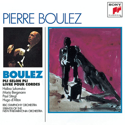 Boulez: Pli selon pli & Livre pour cordes/Pierre Boulez