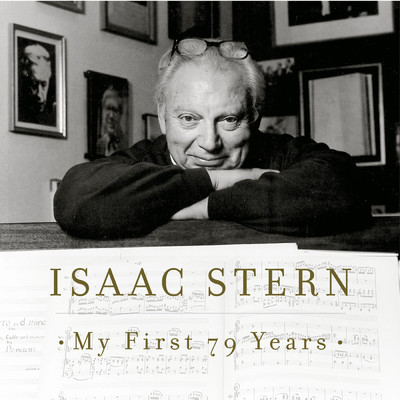Isaac Stern - My First 79 Years/Isaac Stern