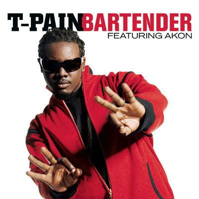 Bartender featuring Akon (Explicit)/T-Pain
