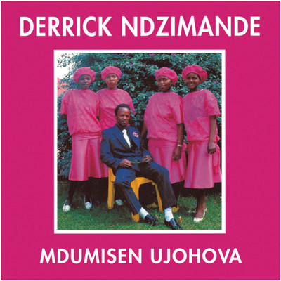 アルバム/Mdumiseni UJehova/Derrick Ndzimande