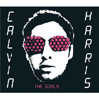 アルバム/The Girls/Calvin Harris