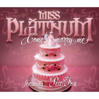 アルバム/Come Marry Me/Miss Platnum