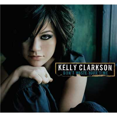 アルバム/Don't Waste Your Time/Kelly Clarkson