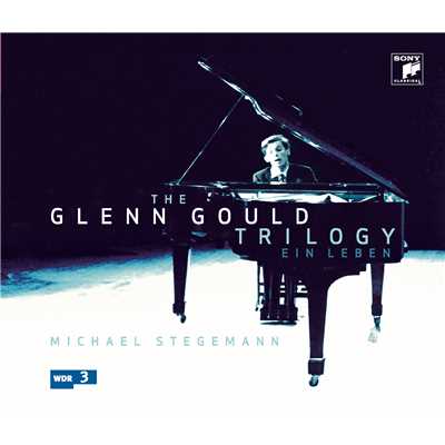 The Glenn Gould Trilogy - A Life/Glenn Gould