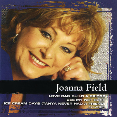 Ice Cream Days (Tanya, Never Had a Friend Like You)/Joanna Field