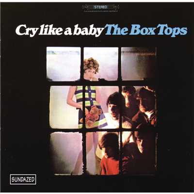 Cry Like A Baby/The Box Tops