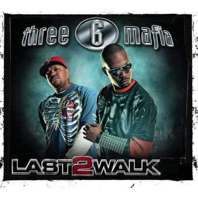 アルバム/Last 2 Walk (Clean)/Three 6 Mafia