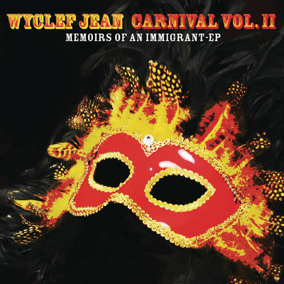 CARNIVAL VOL. II...Memoirs of an Immigrant - EP/Wyclef Jean