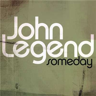 シングル/Someday (From the August Rush Soundtrack)/John Legend