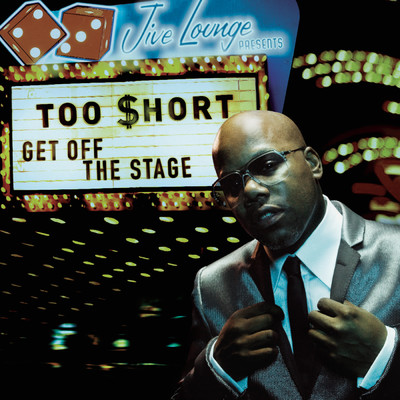 Get Off The Stage (Clean)/Too $hort