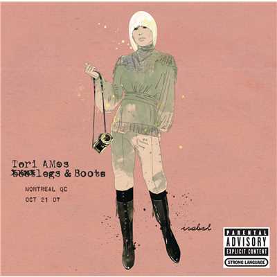 アルバム/Legs and Boots: Montreal, QC - October 21, 2007/Tori Amos